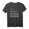 Papa Der Mann Der Mythos Die Legende T-Shirt - Lustiges Vatertag Geschenk für Papa, Opa und coole Väter zum Geburtstag