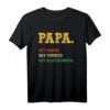 Papa Der Mann - Lustiges Vater Geburtstag T-Shirt mit Sprüchen für Männer | Originelles Vatertags- und Geburtstagsgeschenk