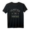 Ich Bin Nicht Alt, Ich Bin Vintage - Lustiges Rentner T-Shirt mit Spruch für Senioren & Ruheständler