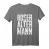 Böser alter Mann - Witziges Herren T-Shirt mit sarkastischem Spruch für Männer, Väter, Opas & Rentner – Lustiges Geschenk zum Geburtstag, Weihnachten & Vatertag