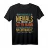 Lustiges Nachtwache T-Shirt mit Humor - Perfektes Geschenk für Nachtschicht-Profis