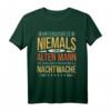 Lustiges Nachtwache T-Shirt mit Humor - Perfektes Geschenk für Nachtschicht-Profis