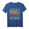 Lustiges Nachtwache T-Shirt mit Humor - Perfektes Geschenk für Nachtschicht-Profis