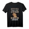 Labrador Hund Spruch T-Shirt für Hundehalter – Perfektes Geschenk zu Weihnachten, Geburtstag, Muttertag & Vatertag