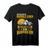 Wanderung Unterschätze Niemals Einen Alten Mann Beim Wandern T-Shirt - Lustiges Bergsteiger Design für Trekker & Naturliebhaber