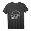 Alte Frau Mit Dackel Hundehalter Dackel T-Shirt - Humorvolles Geschenk für Hundeliebhaberinnen und Dackelbesitzerinnen