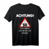 Alter Mann Achtung 50 Jahre T-Shirt - Lustiges Geburtstagsgeschenk für Männer, Papa, Opa, Vater oder Onkel zum 50. Geburtstag