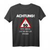 Alter Mann Achtung 50 Jahre T-Shirt - Lustiges Geburtstagsgeschenk für Männer, Papa, Opa, Vater oder Onkel zum 50. Geburtstag