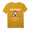 Alter Mann Achtung 50 Jahre T-Shirt - Lustiges Geburtstagsgeschenk für Männer, Papa, Opa, Vater oder Onkel zum 50. Geburtstag