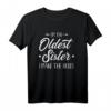 Lustiges Älteste Schwester T-Shirt mit Spruch - Perfekt als Geschenk für die ältere Schwester