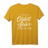 Lustiges Älteste Schwester T-Shirt mit Spruch - Perfekt als Geschenk für die ältere Schwester
