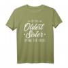 Lustiges Älteste Schwester T-Shirt mit Spruch - Perfekt als Geschenk für die ältere Schwester