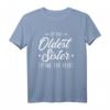 Lustiges Älteste Schwester T-Shirt mit Spruch - Perfekt als Geschenk für die ältere Schwester