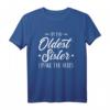 Lustiges Älteste Schwester T-Shirt mit Spruch - Perfekt als Geschenk für die ältere Schwester