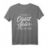 Lustiges Älteste Schwester T-Shirt mit Spruch - Perfekt als Geschenk für die ältere Schwester
