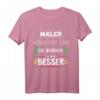 Maler und Lackierer Anstreicher Malermeister Beruf Spruch T-Shirt – Lustiges Geschenk für Maler, Lackierer & Handwerker mit Humor