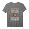 Deutscher Schäferhund Hund Spruch T-Shirt - Perfektes Geschenk für Hundehalter zu Weihnachten, Geburtstag, Muttertag & Vatertag