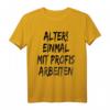 Alter Einmal mit Profis arbeiten T-Shirt für Männer und Damen – Lustiges Team- und Arbeitsshirt für Berufstätige