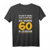 Ich Wurde 60 Jahre alt T-Shirt - Humorvolles Geschenk für den Geburtstag im Lockdown nachträglich feiern