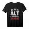 Alter Sack Alte Socke Ironie T-Shirt - Lustiges Spruchshirt für Senioren, Freunde und Kollegen mit Humor und Sarkasmus