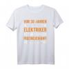 Elektriker 30. Geburtstag Männer T-Shirt - Einzigartiges Geschenk mit Spruch für Elektroniker, Elektrik-Fans und Meister