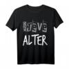 Steve Alter T-Shirt - Lustiges Comedy Podcast Meme für Hack-Fans, Viral Spruch, Fanbase Geschenk