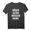 Böser Alter Weißer Mann Lustiges Sprüche T-Shirt – Humorvolles Männer T-Shirt für Geschenke & Alltag