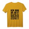 Ich bin so alt ich hab als Kind noch draußen gespielt T-Shirt – Lustiges Nostalgie Geschenk für Freunde, Familie & Kollegen zum Geburtstag