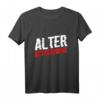 Alter Katastrophe Lustiges Katastrophen Spruch T-Shirt - Perfektes Geschenk für Freunde, Kollegen & Familie für Weihnachten, JGA & Geburtstag