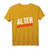 Alter Katastrophe Lustiges Katastrophen Spruch T-Shirt - Perfektes Geschenk für Freunde, Kollegen & Familie für Weihnachten, JGA & Geburtstag