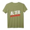 Alter Katastrophe Lustiges Katastrophen Spruch T-Shirt - Perfektes Geschenk für Freunde, Kollegen & Familie für Weihnachten, JGA & Geburtstag