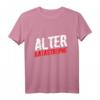 Alter Katastrophe Lustiges Katastrophen Spruch T-Shirt - Perfektes Geschenk für Freunde, Kollegen & Familie für Weihnachten, JGA & Geburtstag