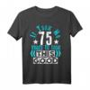Lustiges 75. Geburtstag T-Shirt mit Humor – Perfektes Geschenk für den 75. Jubilar, Geburtstag, Weihnachten & besondere Anlässe