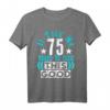 Lustiges 75. Geburtstag T-Shirt mit Humor – Perfektes Geschenk für den 75. Jubilar, Geburtstag, Weihnachten & besondere Anlässe