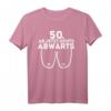 Lustiges Damen T-Shirt 'Ab jetzt gehts abwärts' zum 50. Geburtstag – Humorvolles Geschenk für Frauen, Ehefrauen, Schwestern & Töchter