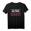 Alter Katastrophe T-Shirt - Lustiges Spruchshirt für Männer und Frauen mit Humor, klassisch geschnitten