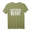 Katastrophe Blyat | Lustiges russisches Spruch T-Shirt für Freunde, Kollegen & Bratan - Perfekt als Geschenk