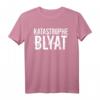 Katastrophe Blyat | Lustiges russisches Spruch T-Shirt für Freunde, Kollegen & Bratan - Perfekt als Geschenk