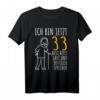 33. Geburtstag Mann T-Shirt | Lustiges Geschenk für den 33. Geburtstag | Ich bin jetzt 33 - Perfekt zum Feiern