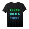 Kinder T-Shirt zum 3. Geburtstag - Young Wild And Three für Jungen und Mädchen, Perfekt für die unvergessliche Geburtstagsfeier