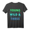 Kinder T-Shirt zum 3. Geburtstag - Young Wild And Three für Jungen und Mädchen, Perfekt für die unvergessliche Geburtstagsfeier
