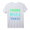 Kinder T-Shirt zum 3. Geburtstag - Young Wild And Three für Jungen und Mädchen, Perfekt für die unvergessliche Geburtstagsfeier