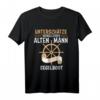 Segelboot Alter Mann Segler Segeln T-Shirt - Für echte Kapitäne und Bootsliebhaber auf dem Meer