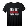 HapDog T-Shirt mit Spruch 'Old but Stronger than you' – Geschenk für starke Frauen und Männer zum Jubiläum