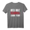 HapDog T-Shirt mit Spruch 'Old but Stronger than you' – Geschenk für starke Frauen und Männer zum Jubiläum