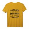 Früher War Alles Besser Ich Bin Von Früher - Lustiges Rentner T-Shirt für Oma, Opa, Geburtstag & Weihnachten