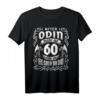 Odin 60. Geburtstag T-Shirt - Wikinger 60 Jahre alt Humorvolles Nordic Party Design für Wikinger- und Norse-Fans