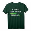 Gamer I don't get older I level up Nerdy Sprüche Retro T-Shirt - Lustiges Gaming Motiv für Geeks & Nerds