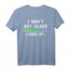 Gamer I don't get older I level up Nerdy Sprüche Retro T-Shirt - Lustiges Gaming Motiv für Geeks & Nerds