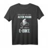E Bike Alter Mann Mit E-Bike Geschenk Humor T-Shirt - Perfektes Geschenk für Radfahrer, E-Biker, Damen, Herren & Kinder zu Geburtstag & Weihnachten